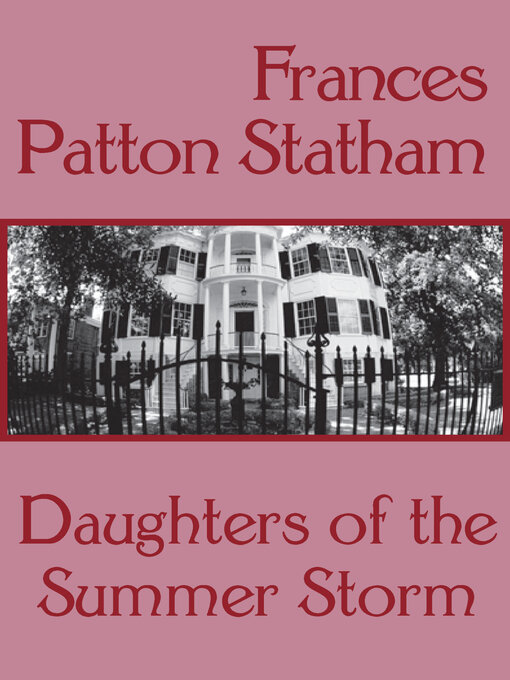 Title details for Daughters of the Summer Storm by Frances Patton Statham - Available